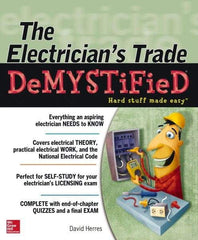 McGraw-Hill - ELECTRICIANS TRADE DEMYSTIFIED Handbook, 1st Edition - by David Herres, McGraw-Hill, 2013 - First Tool & Supply