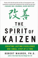 McGraw-Hill - SPIRIT OF KAIZEN Handbook, 1st Edition - by Bob Maurer, Robert Maurer & Leigh Ann Hirschman, McGraw-Hill, 2012 - First Tool & Supply