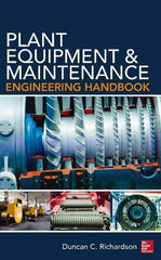 McGraw-Hill - PLANT EQUIPMENT AND MAINTENANCE ENGINEERING HANDBOOK - by Duncan Richardson, McGraw-Hill, 2014 - First Tool & Supply