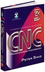 Industrial Press - CNC Programming Handbook Publication with CD-ROM, 3rd Edition - by Peter Smid, Industrial Press, 2007 - First Tool & Supply