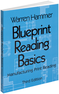 Blueprint Reading Basics; 2nd Edition - Reference Book - First Tool & Supply